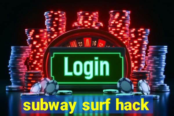 subway surf hack